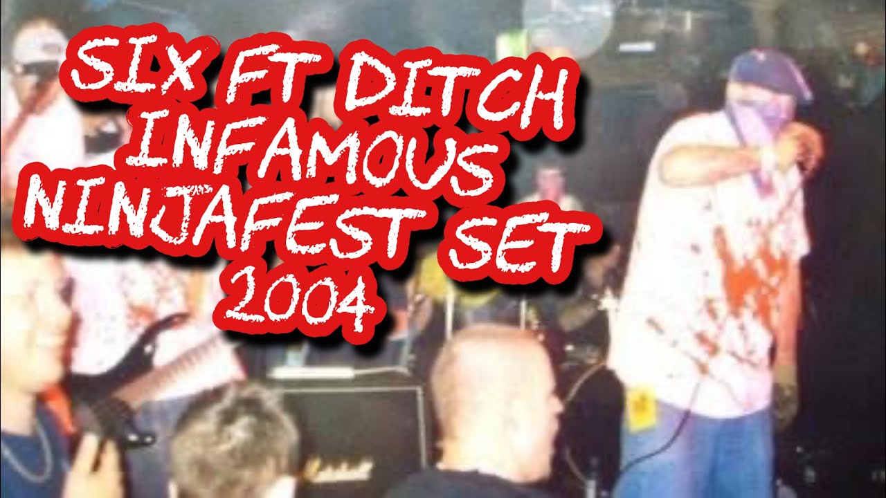 INFAMOUS Six Ft Ditch Set @ NINJAFEST 2004 Camden Underworld. (AD FREE)