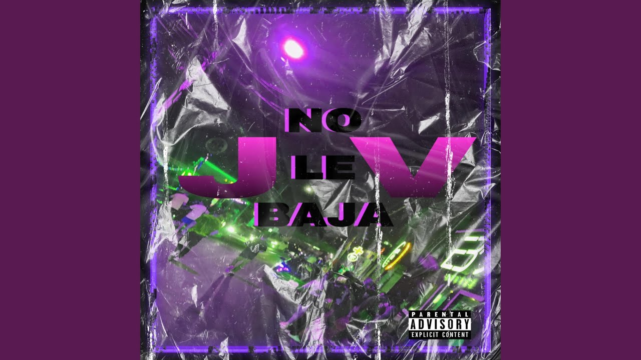 NO LE BAJA