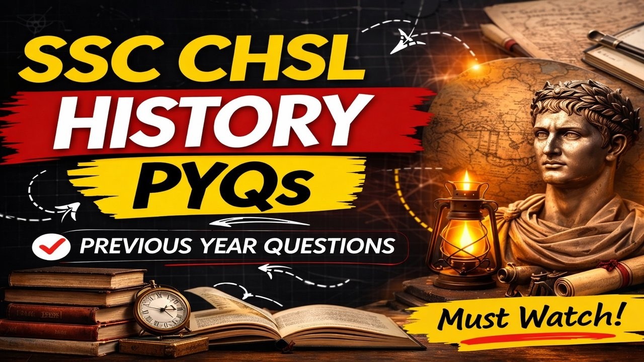 SSC CHSL History PYQs 🔥 Yahin Se Aayenge Questions! | Previous Year Questions