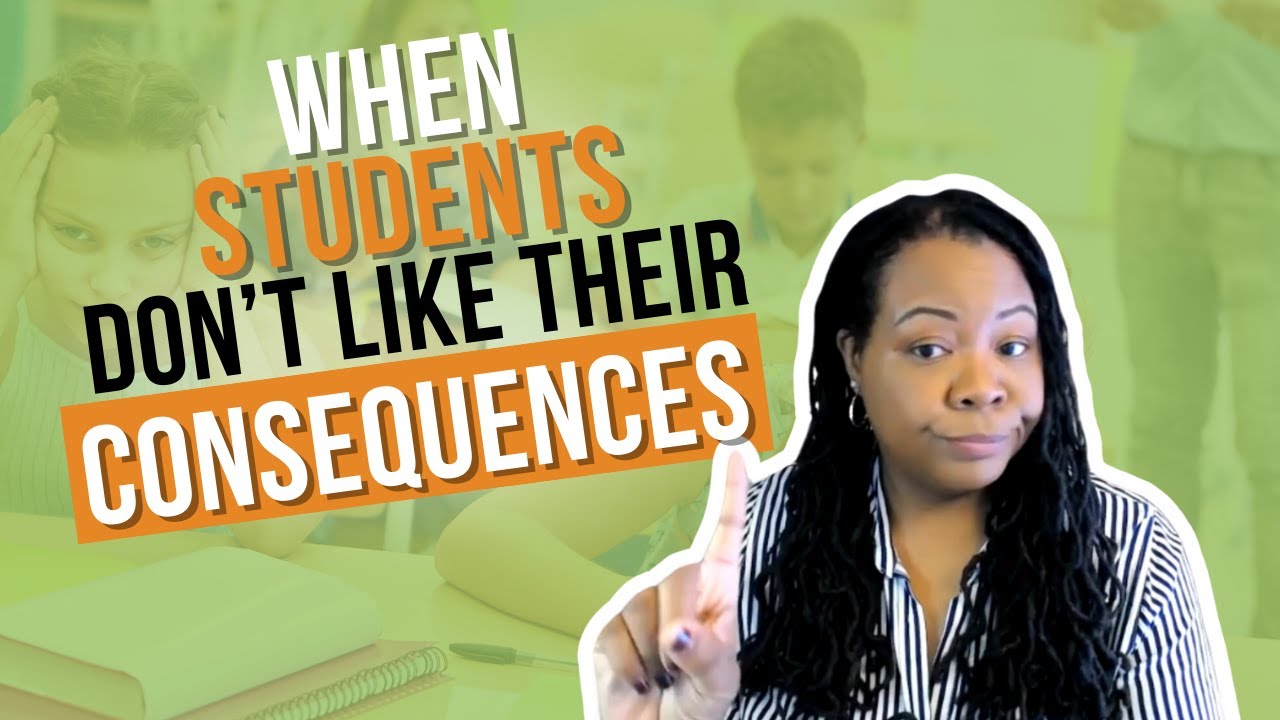 When Your Students Don't Like the Consequences