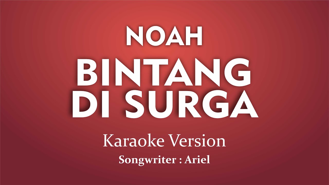 Noah  - Bintang Di Surga  (Karaoke Version)