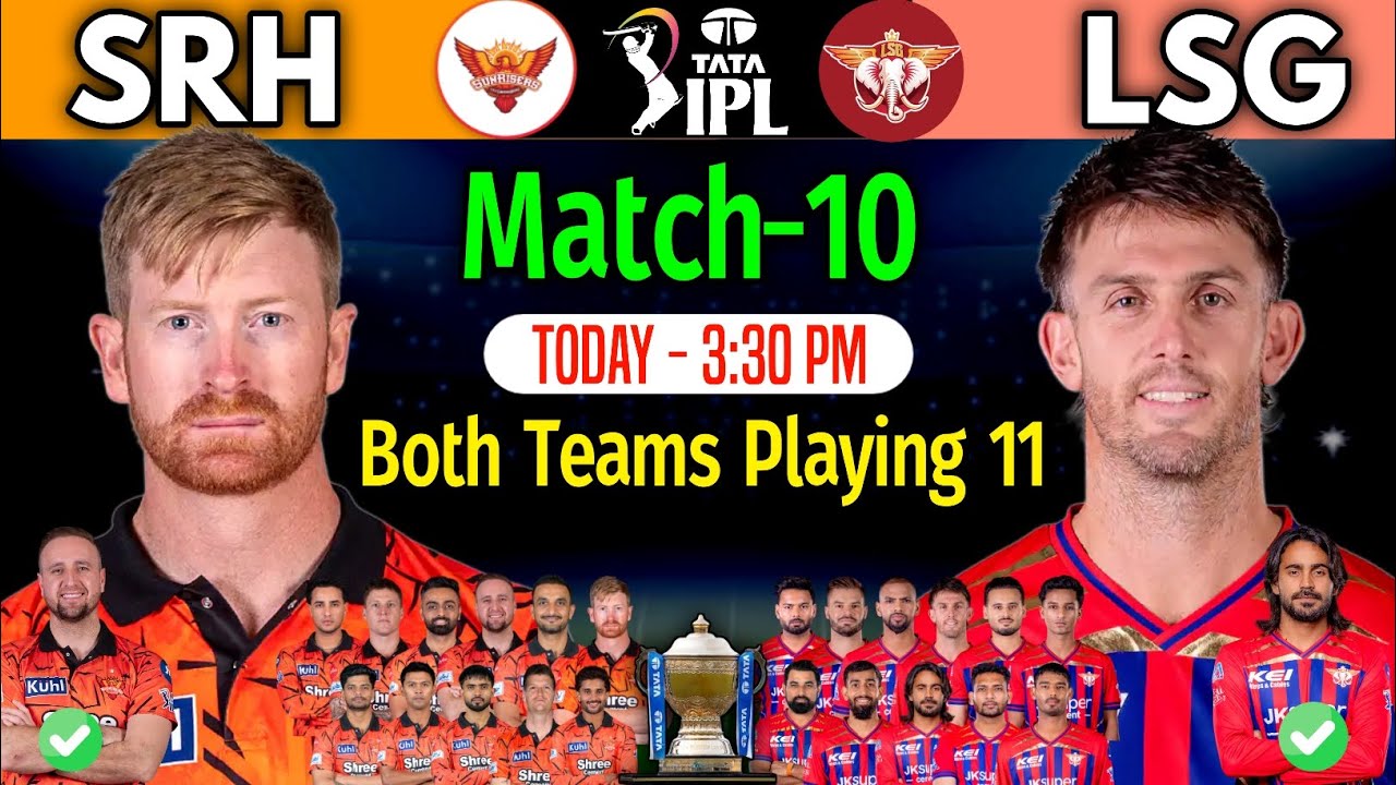 IPL 2026 | Match 10 | Hyderabad vs Lucknow (Details & Playing 11) | SRH vs LSG Playing 11 IPL 2026