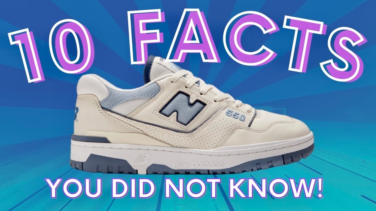 New Balance 550 / 10 Facts You Did NOT Know!