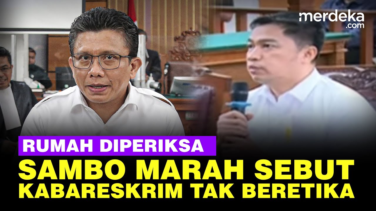 Sambo Marah Rumah Diobok-obok Kabareskrim, Sebut Tak Punya Etika