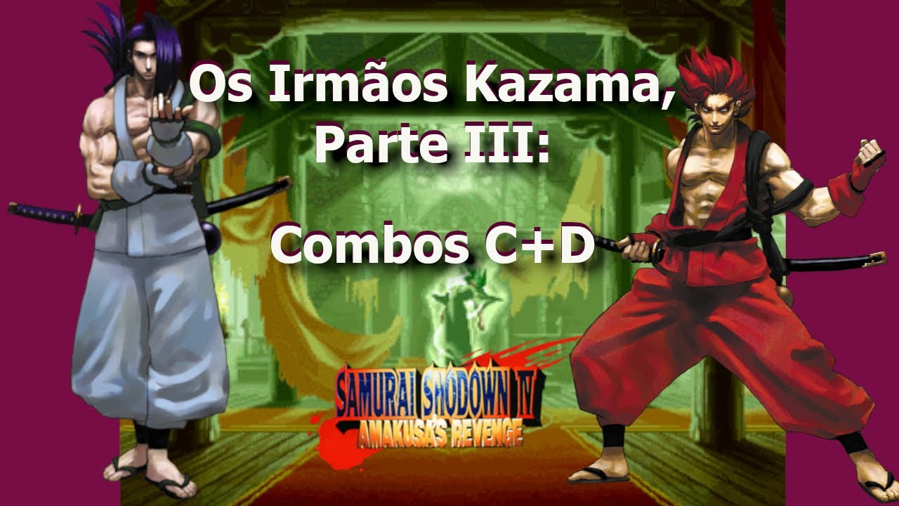 Dicas #37: Irmãos Kazama, Parte III, Combos CD na Samurai Shodown IV (60 fps)