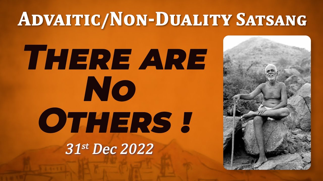 461. Bhagavan Ramana Satsang - There are no others!