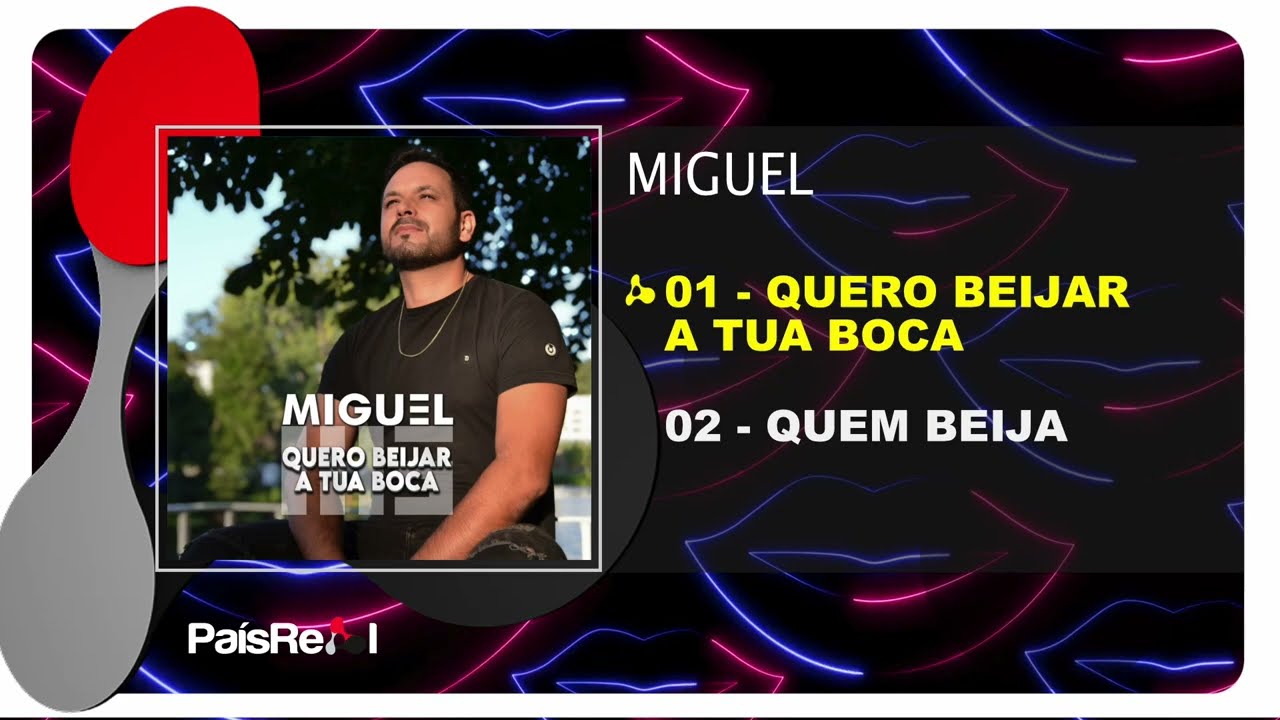 Miguel - Quero Beijar A Tua Boca (Full Ep)