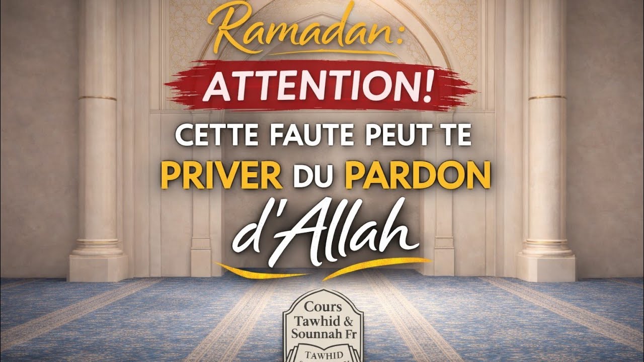 Ramaḍān : Attention ! Cette faute peut te priver du pardon d’Allah | Shaykh Souleymān ar-Ruḥaylī