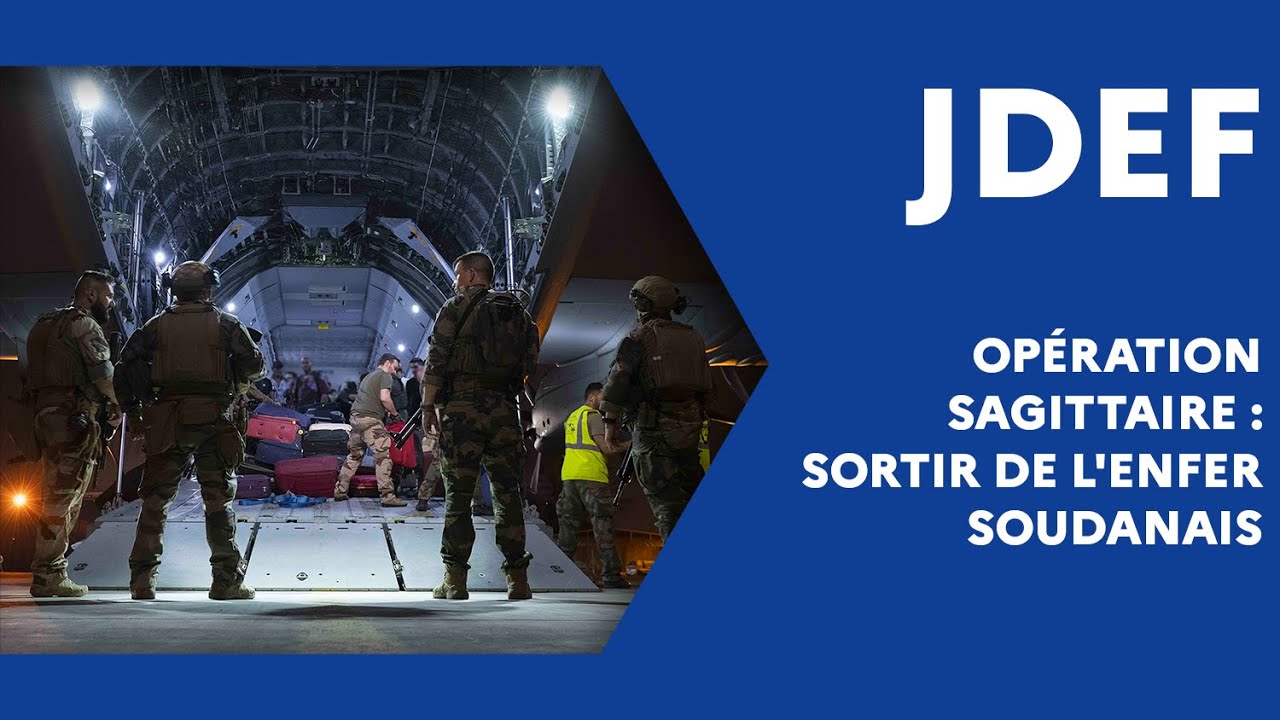 Opération Sagittaire : sortir de l'enfer soudanais (#JDEF)