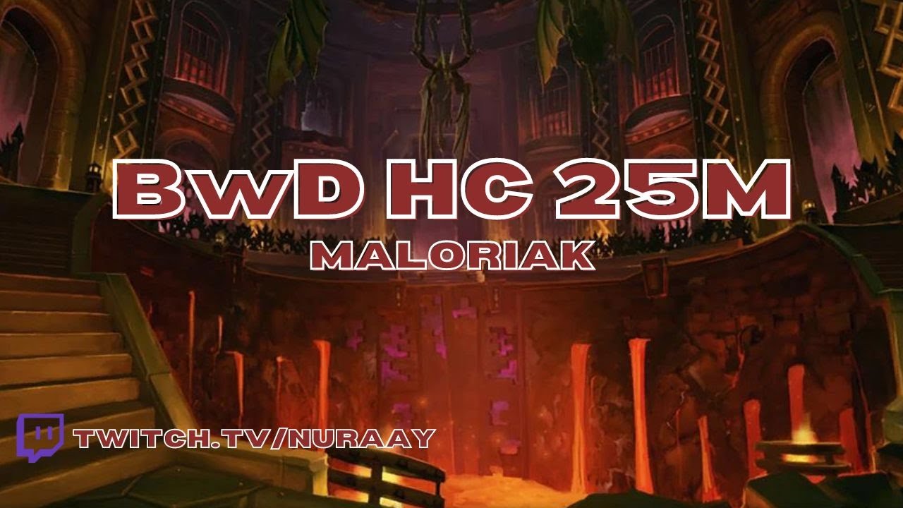 Heroic Maloriak 25M | Elemental Shaman PoV | Blackwing Descent