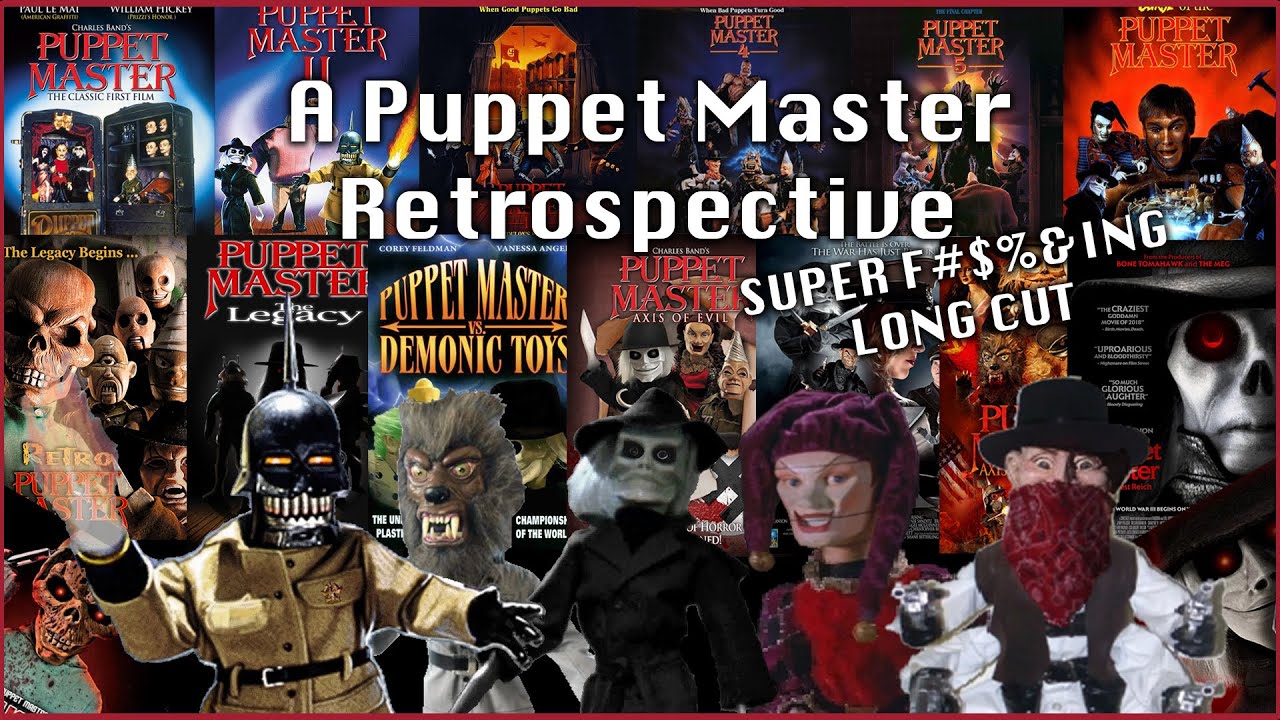 I watched every Puppet Master movie so you don't have to (Super F#$%&ing Long Cut)