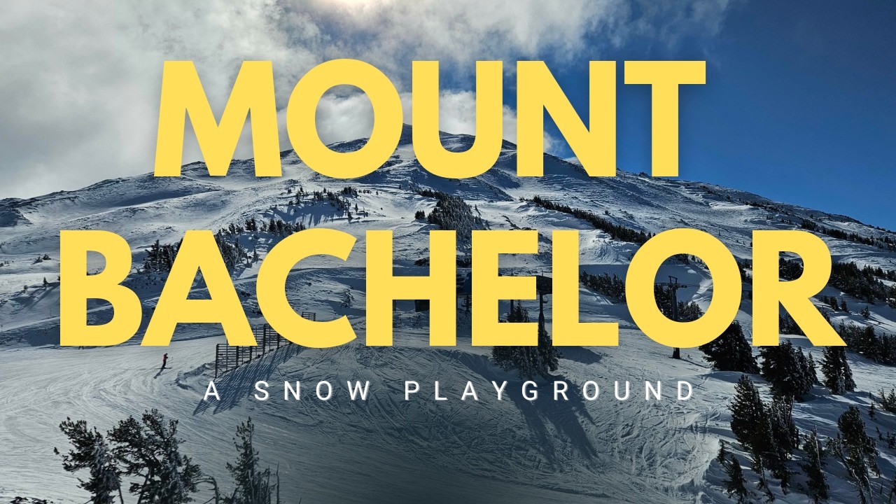 Mount Bachelor Resort - A Snow Playground