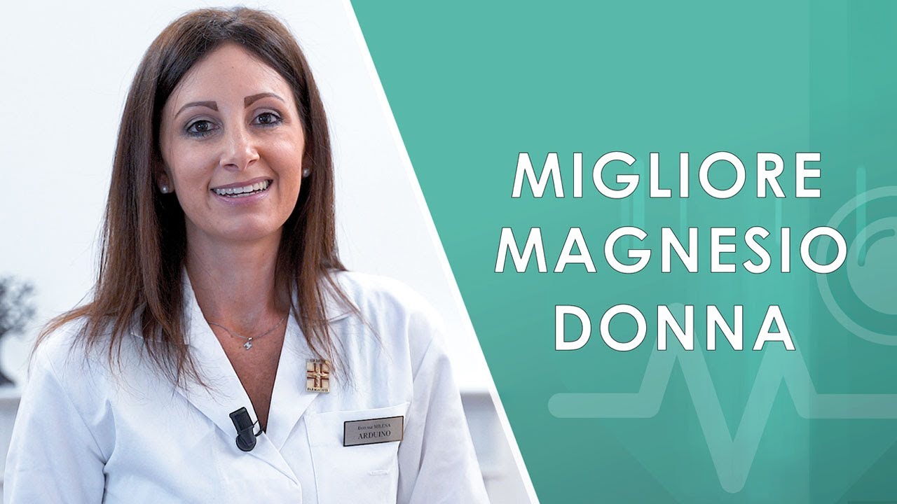Migliore integratore di Magnesio per il benessere della Donna. Recensione