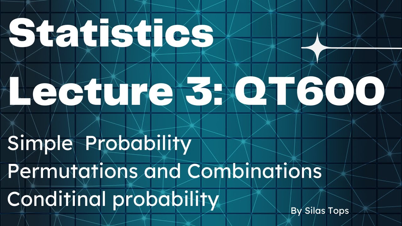 Simple Probability in Statistics And Application of probability Lecture 3 QT600
