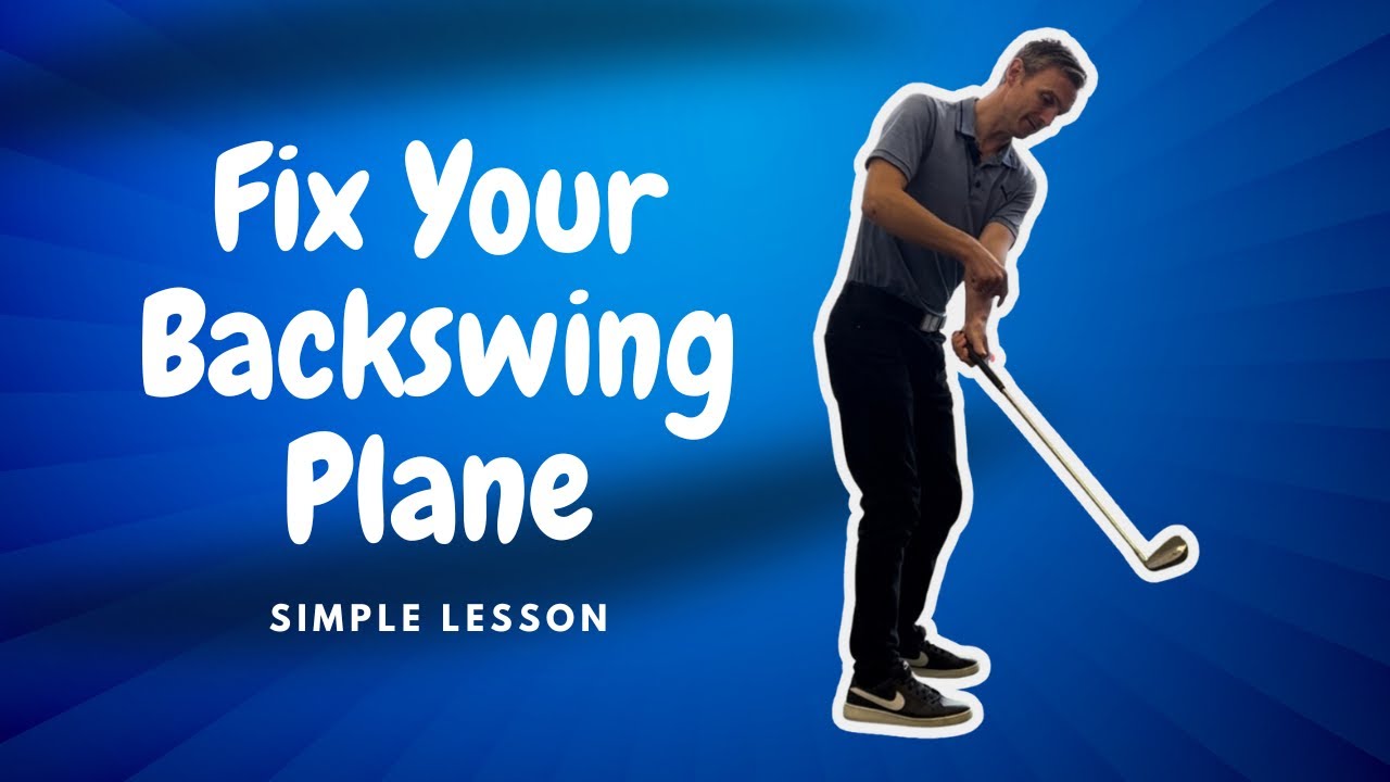 Fix Your Backswing Plane - Simple Lesson