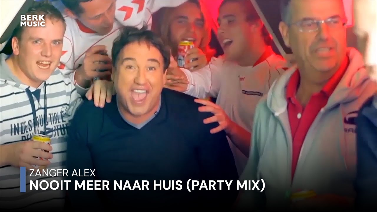 Zanger Alex - Nooit Meer Naar Huis (Party Mix)