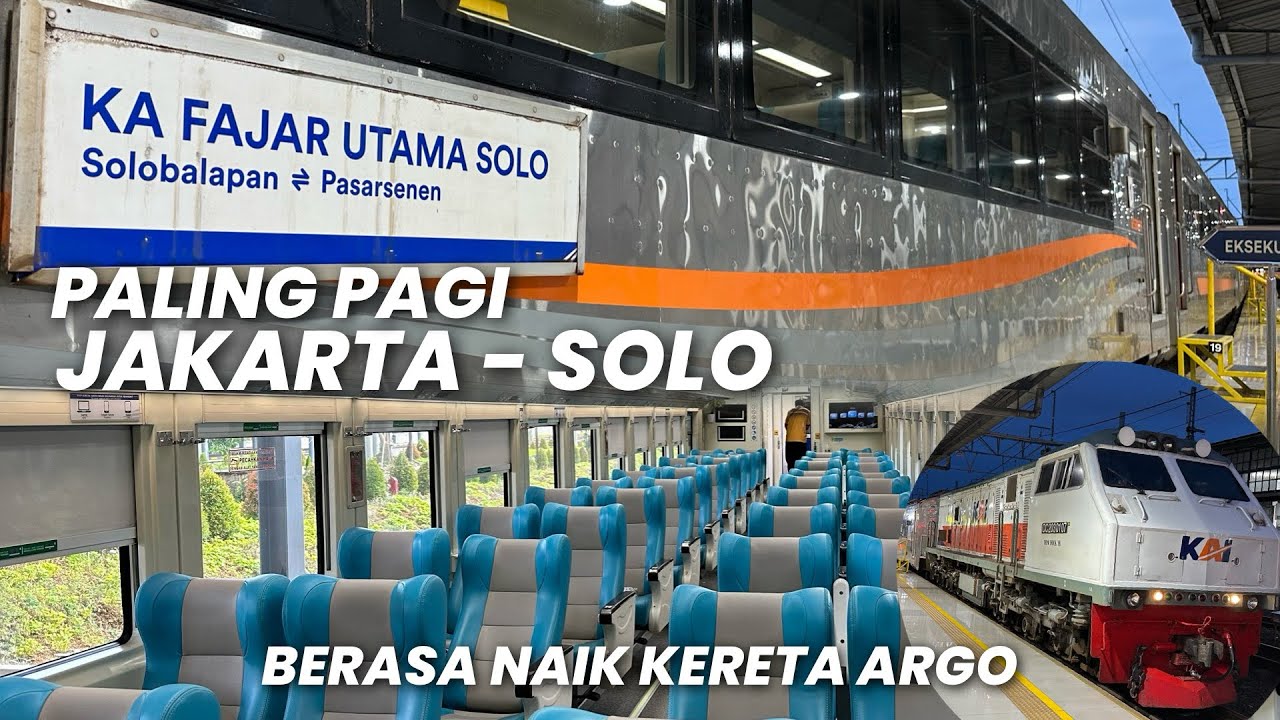 BERANGKAT PALING PAGI COCOK BUAT LIBURAN‼️Naik KA Fajar Utama Solo Eksekutif Jakarta - Solo