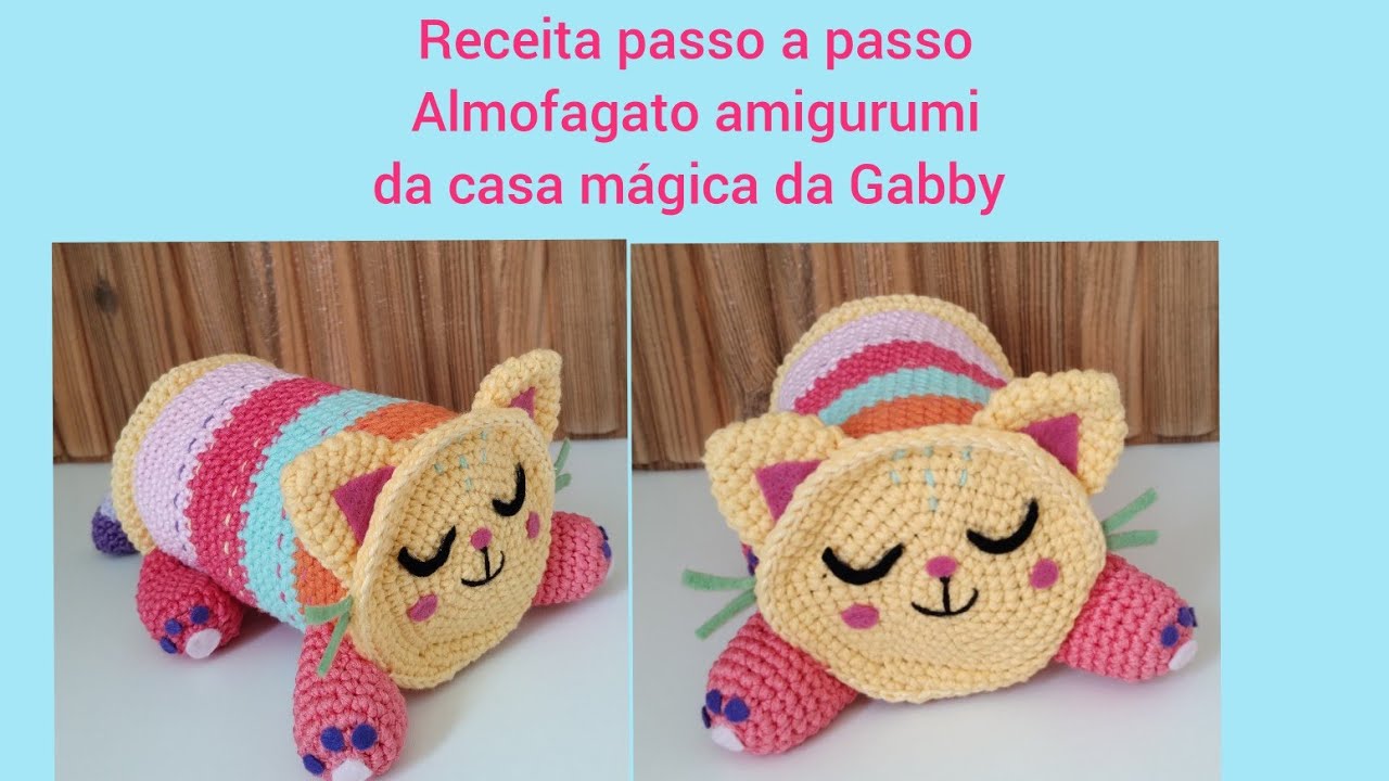 Almofagata amigurumi da casa mágica da Gabby/receita passo a passo