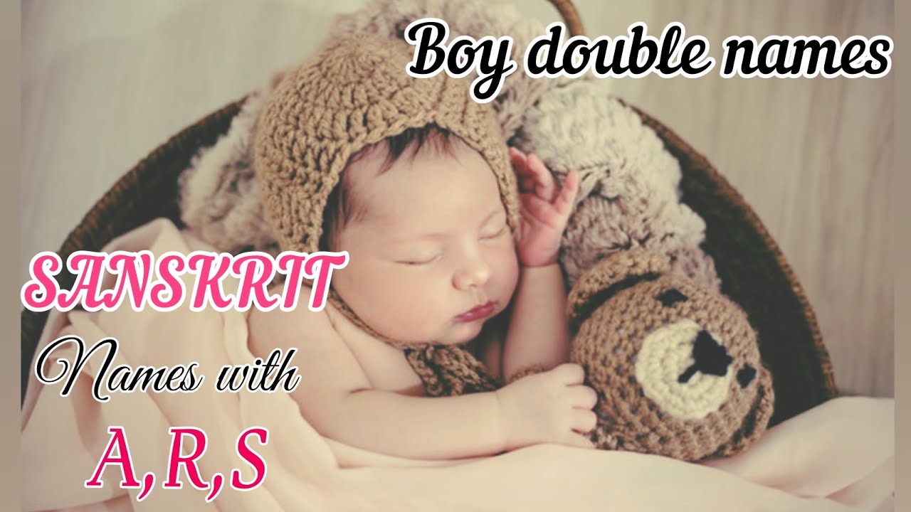 Baby boy double names with A,R & S /sanskrit names