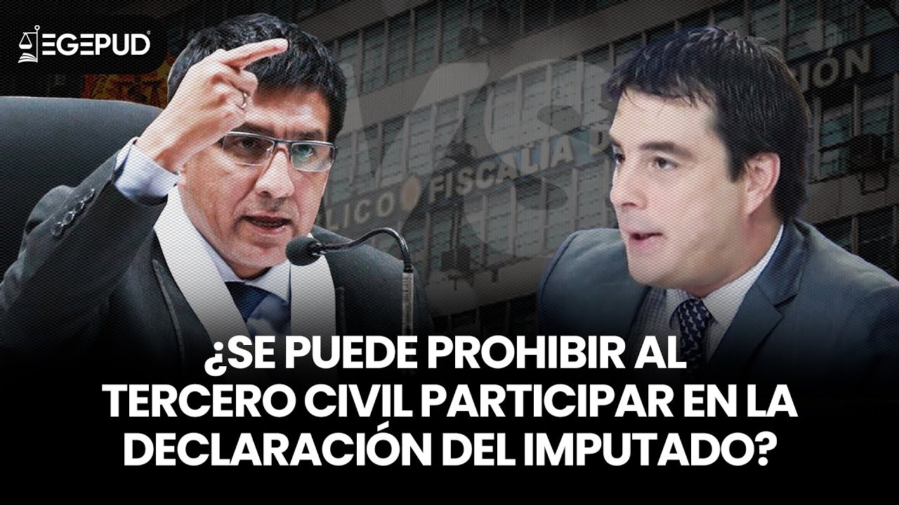 ¿Se puede prohibir al tercero civil participar en la declaración del imputado?