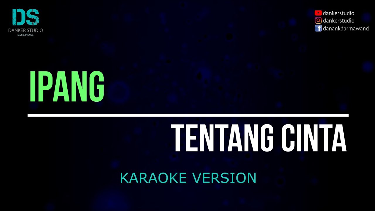 Ipang - tentang cinta (karaoke version) tanpa vokal