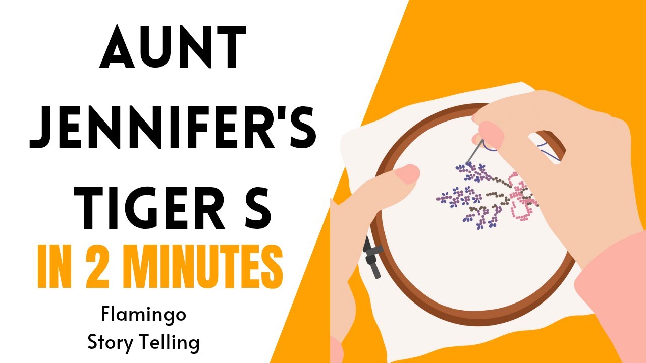 Aunt Jennifer's tigers in 2 minutes | Summary | Flamingo | Adrienne Rich.