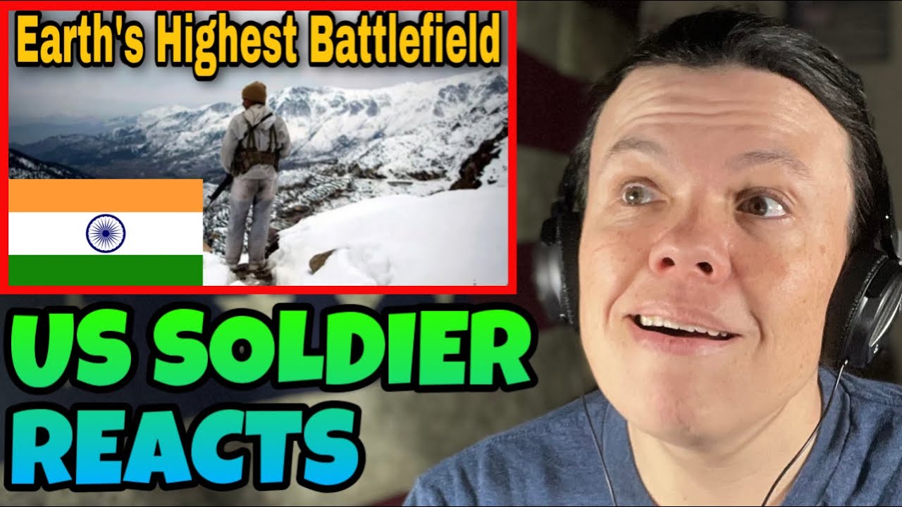 World&rsquo;s Highest Battlefield (US Soldier Reacts to Siachen Glacier) - India