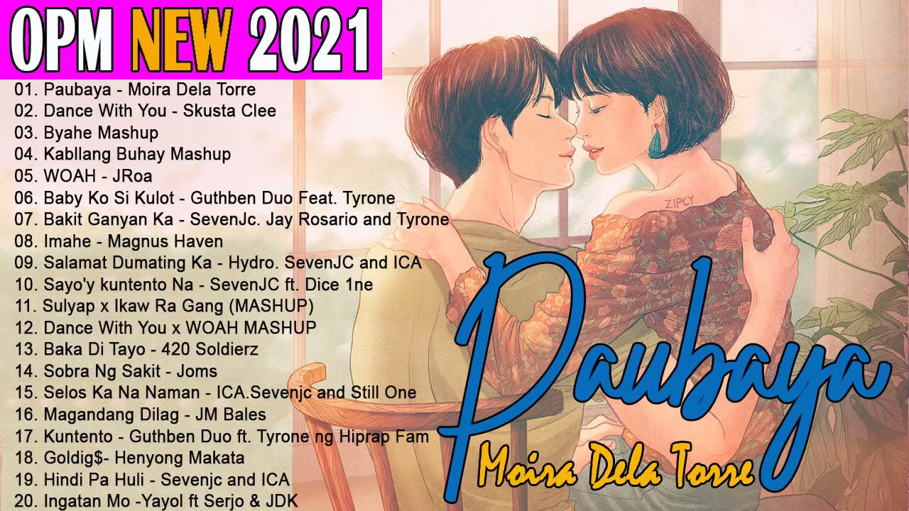 Trending OPM Love Songs 2021 Playlist  - Moira Dela Torre, December Avenue, Ben And Ben, Callalily