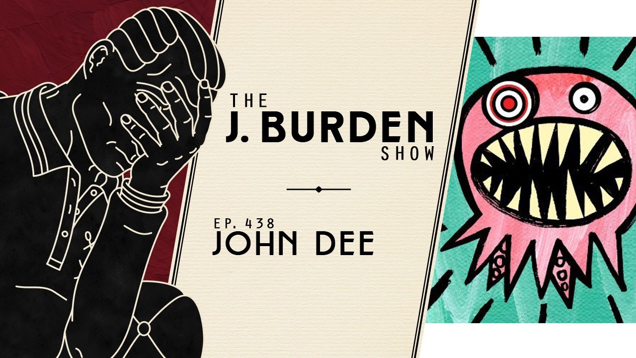 Lynch and the Creative Process w/ John Dee: The J. Burden Show Ep. 438
