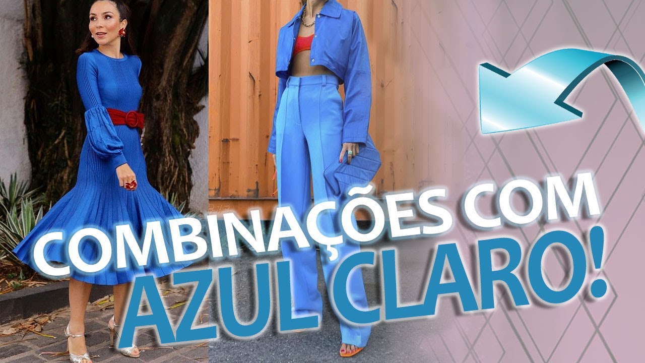 COMBINAÇÕES DE LOOKS - COM AZUL CLARO!