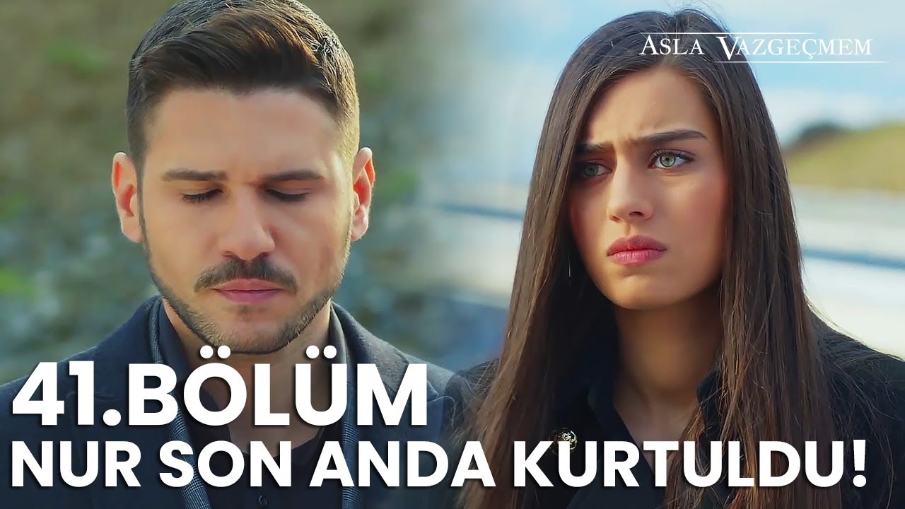 Nur, Yiğit için canından oluyordu!  | Asla Vazgeçmem 41.Bölüm