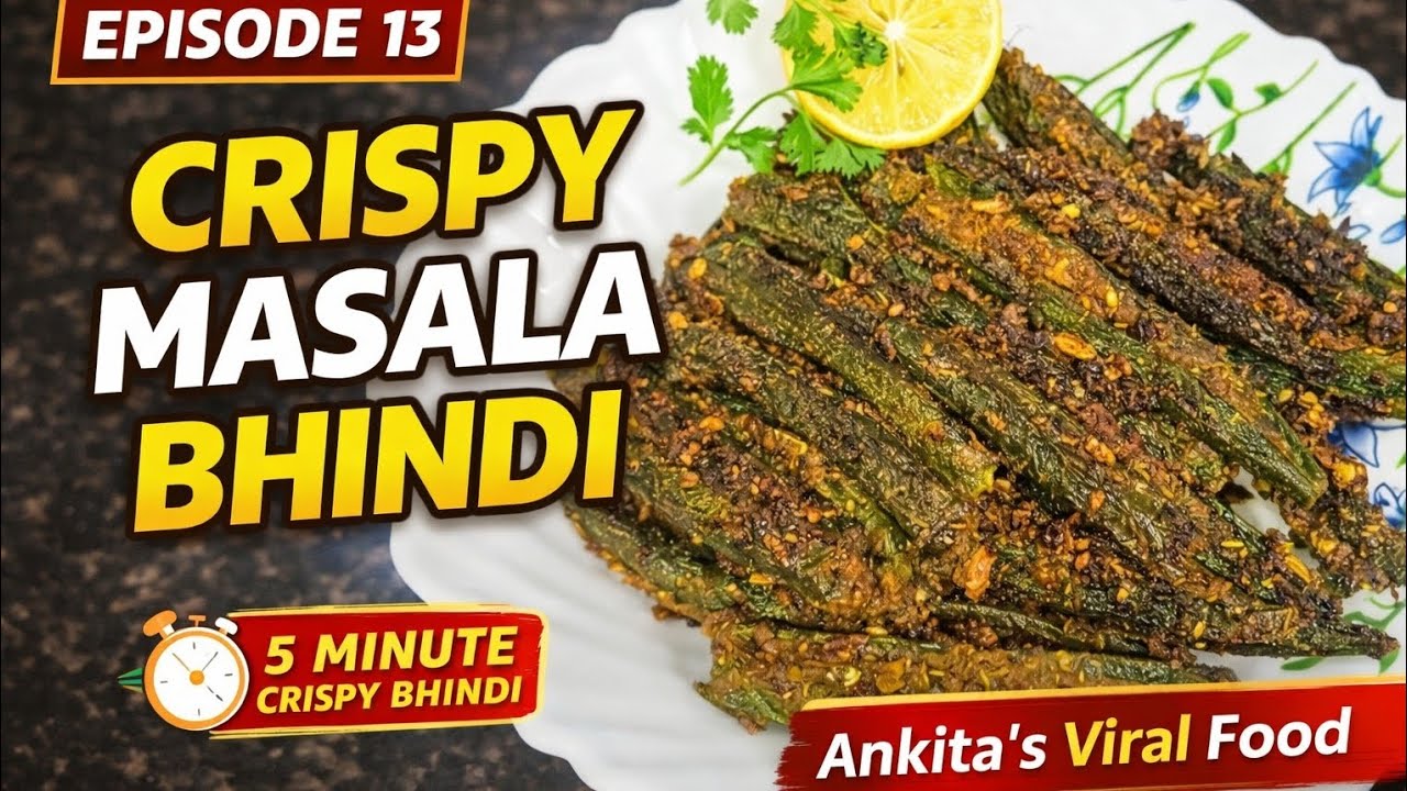 1️⃣ Crispy Chatakdaar Masala Bhindi | Restaurant Style Bhindi Fry | Ankita’s Viral Food