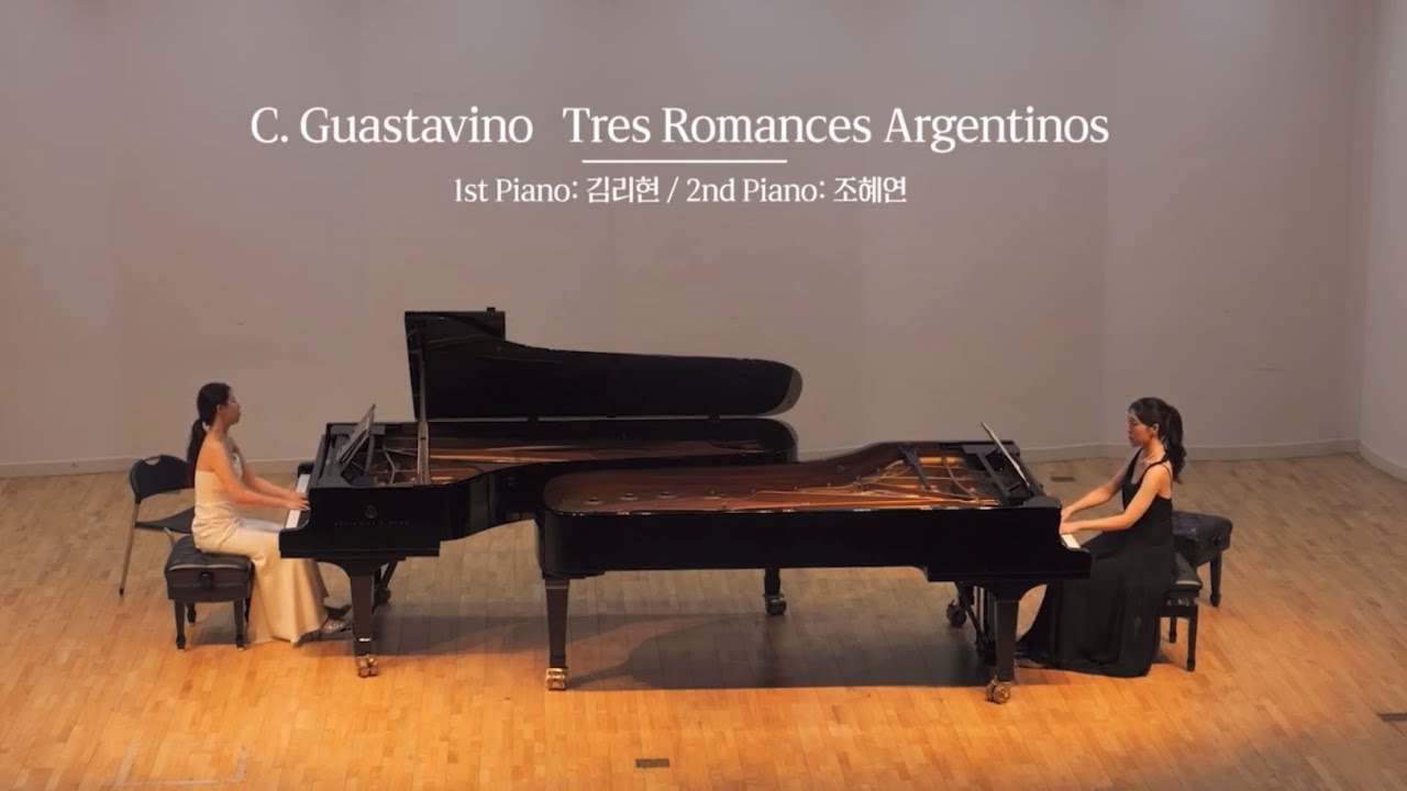 C. Guastavino Tres Romance Argentinos | 2piano 4hands | 조혜연, 김리현