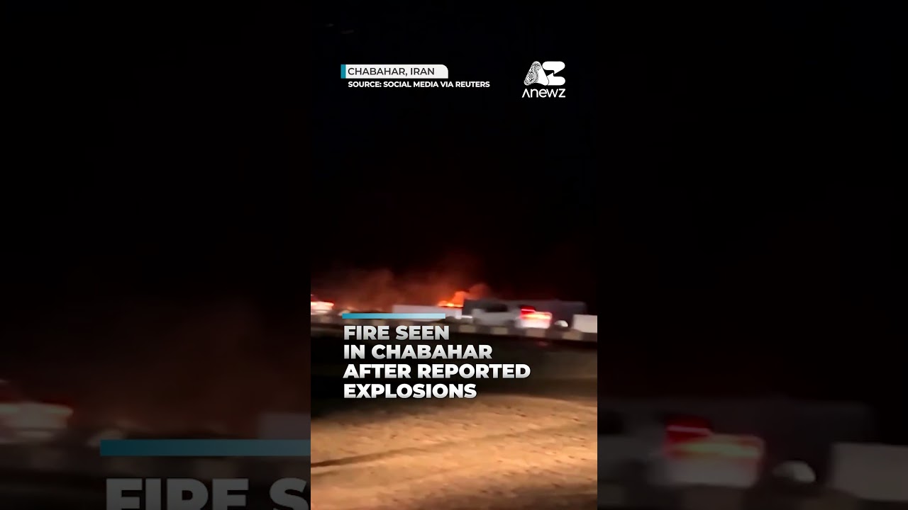 Fire seen in Chabahar after reported explosions