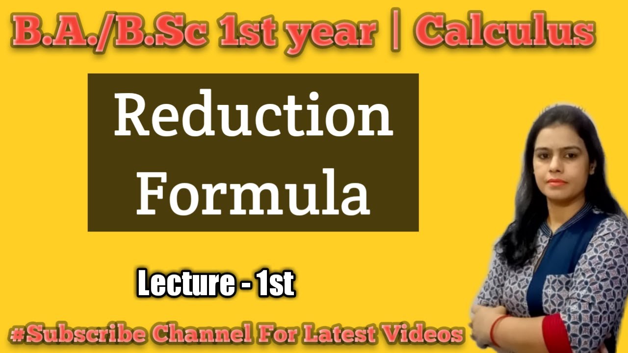 Derivation of Reduction Formula ||Calculus || B.A./B.Sc 1st year maths ||