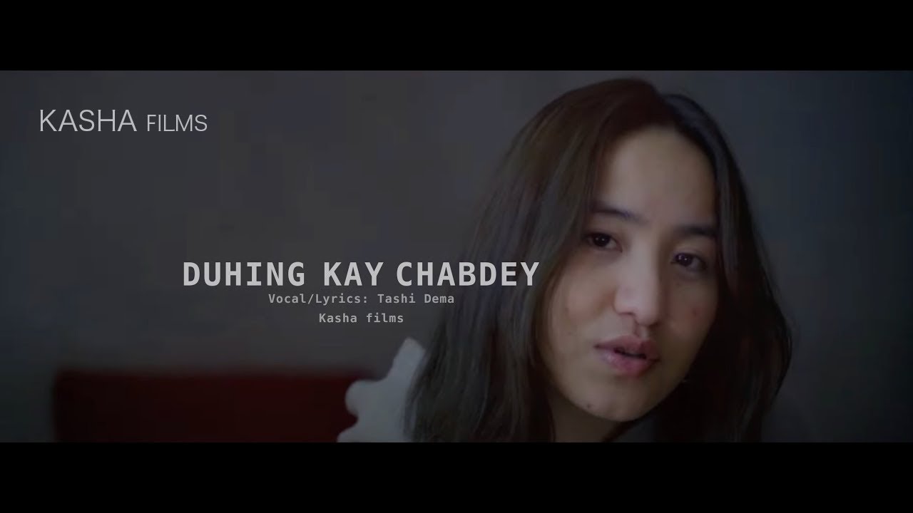 དོན་ཧིང་སྐད་བརྐྱབ་དེས། DUHING KAY CHABDEY  | BHUTANESE OFFICIAL MV | 2020 | Tashi Dema |