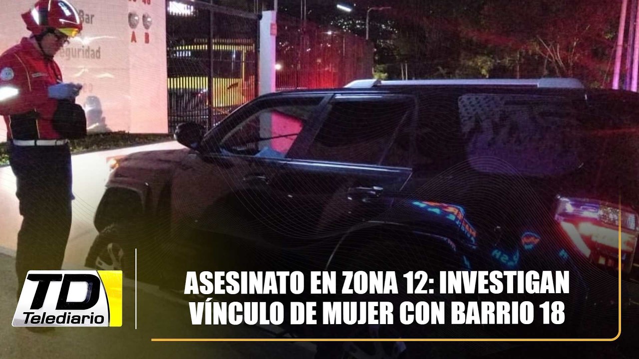 Asesinato en zona 12: investigan vínculo de mujer con Barrio 18