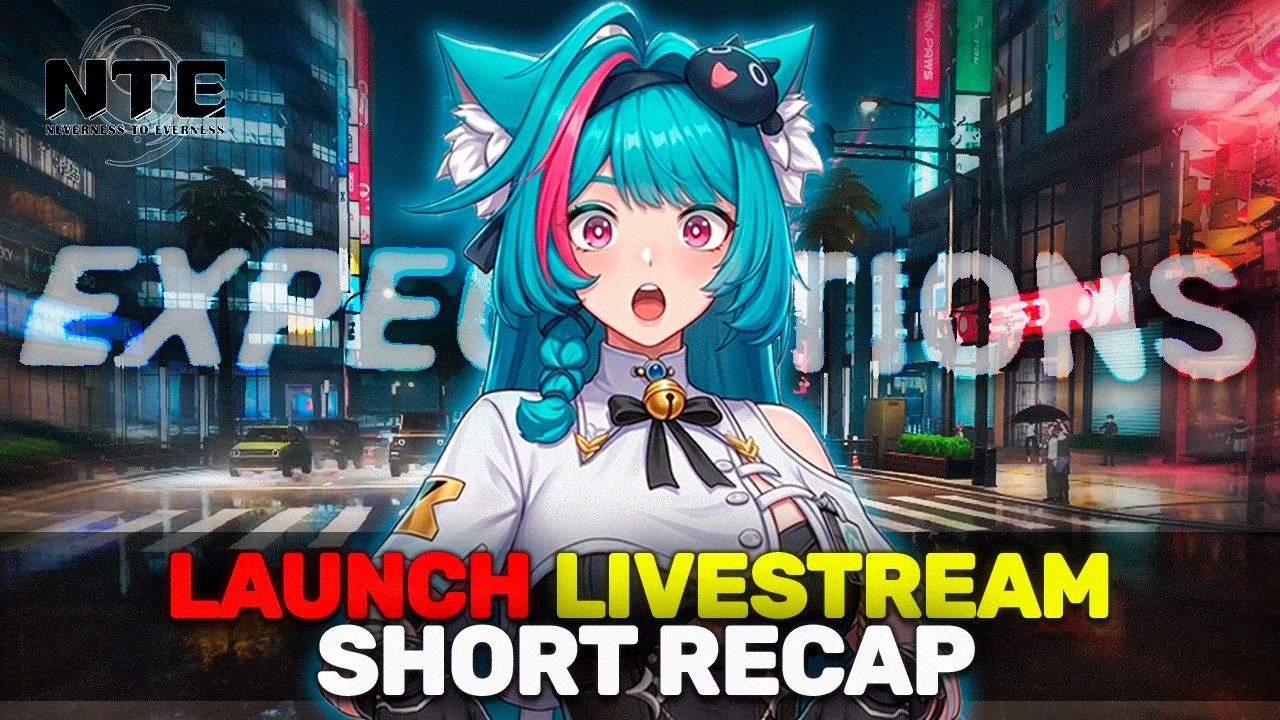 NTE Launch Breakdown &mdash; Gacha, Open World & Huge Rewards