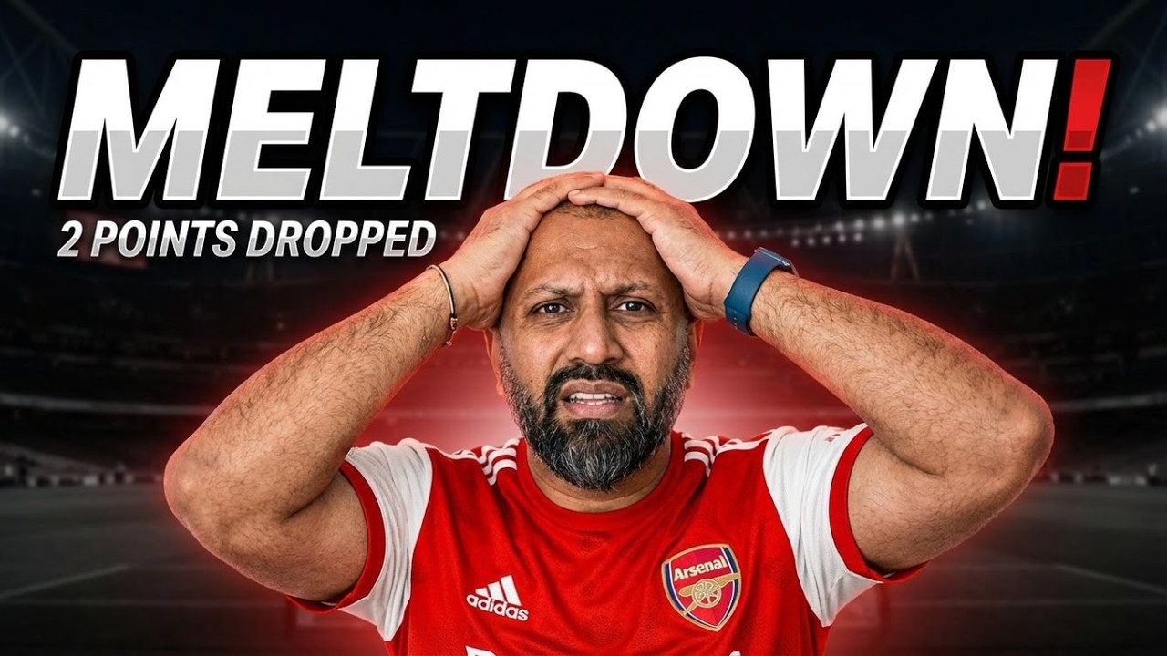 ARSENAL MELTDOWN! 2 Points Dropped in Title Race