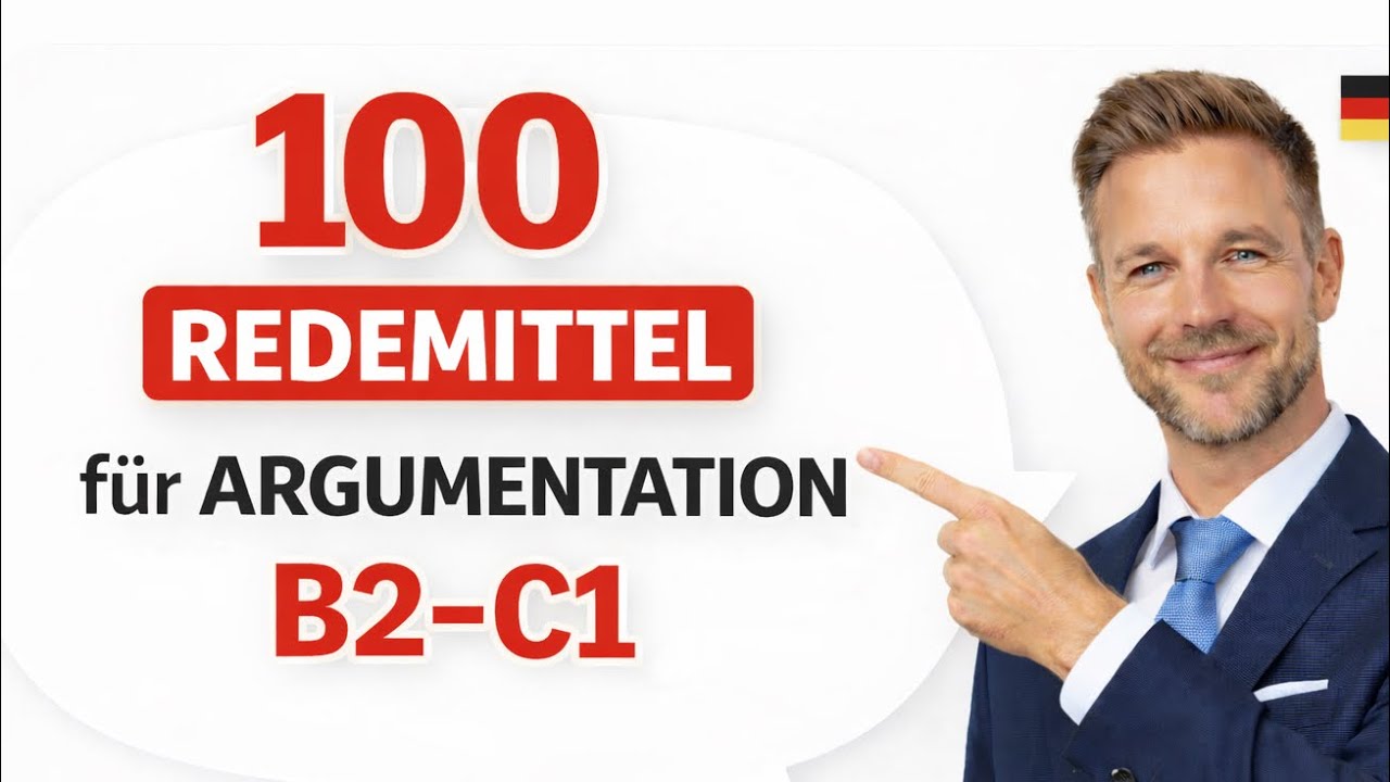100 Redemittel für Argumentation auf Deutsch | Kompletter Kurs B2–C1 | Goethe & TestDaF Vorbereitung