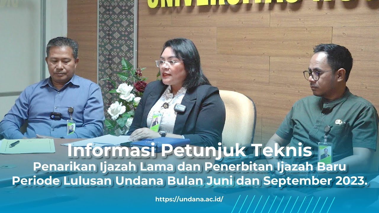 Petunjuk Teknis Penarikan Ijazah Lama dan Penerbitan Ijazah Baru | Undana Official