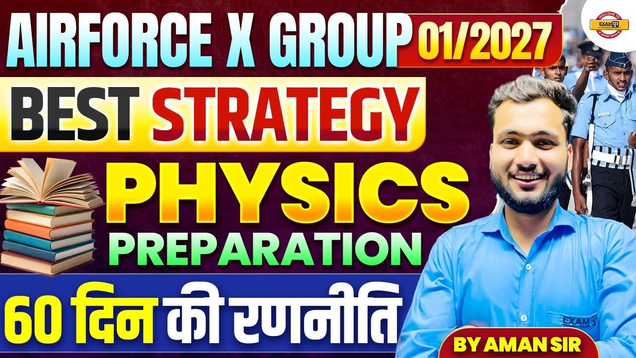 AIRFORCE X (01/2027) || PHYSICS || BEST STRATEGY PREPARATION || BY AMAN SIR