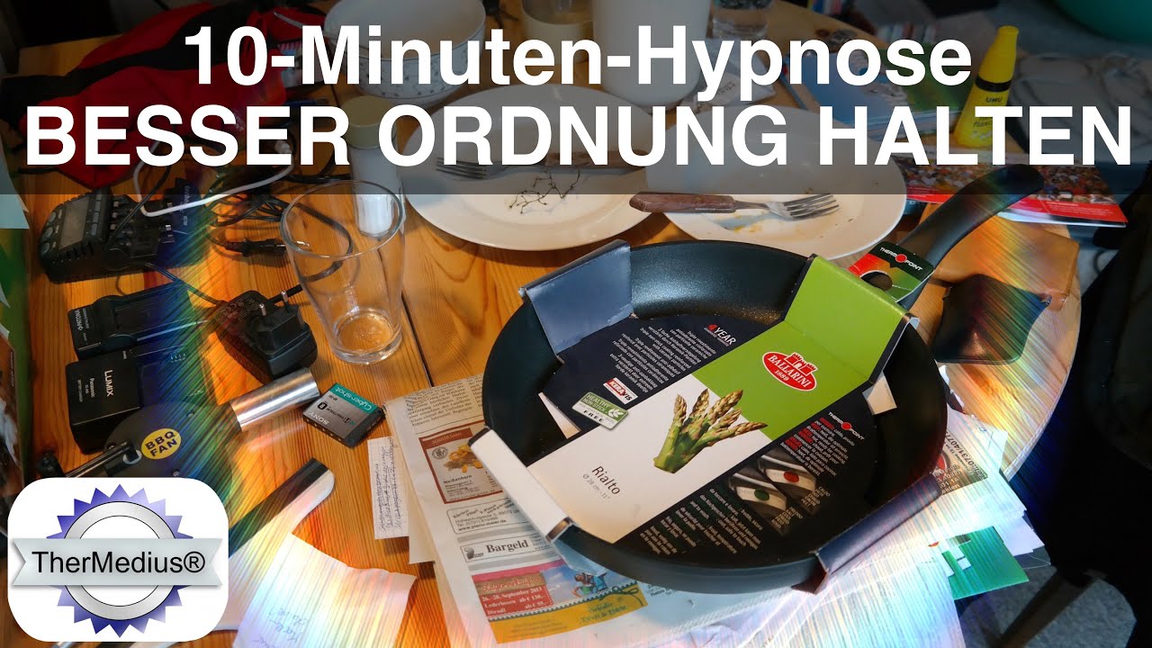 10-Minuten-Hypnose Besser Ordnung halten