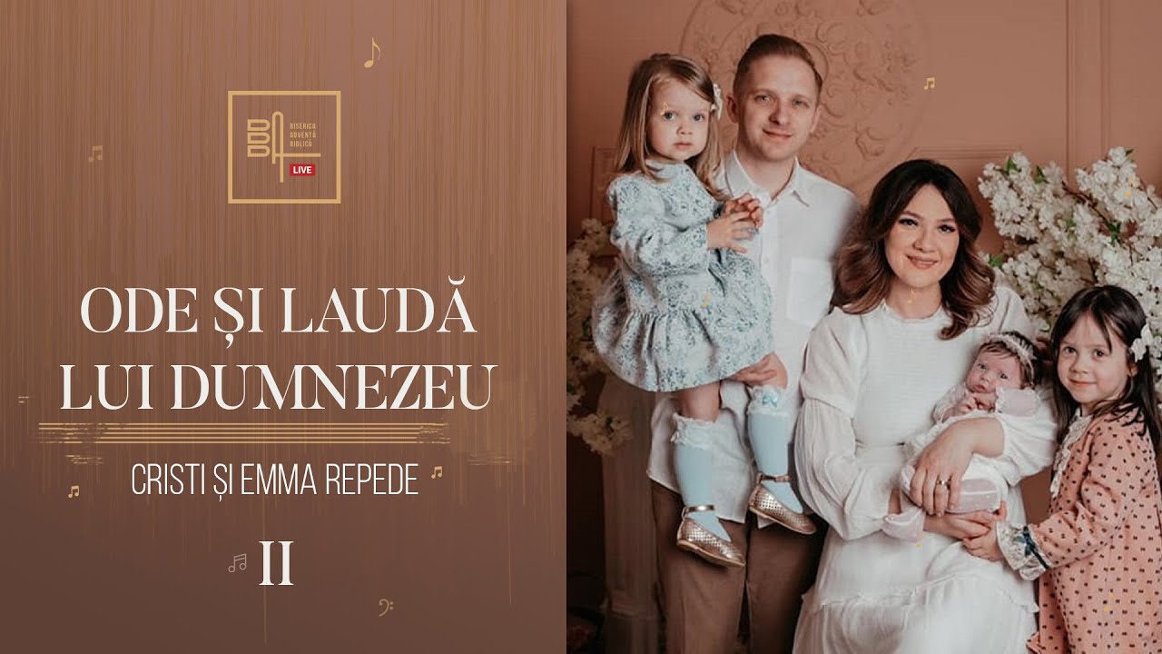 Ode și laudă lui Dumnezeu [2] • Cristi și Emma Repede