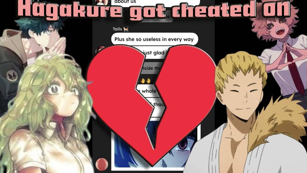 BNHA/MHA/Hagakure Got Cheated On!!!!!