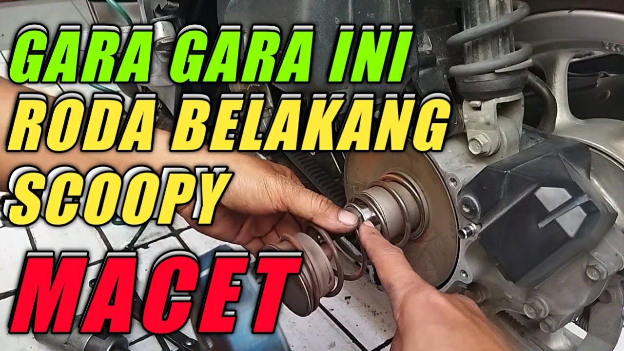 CARA MENGATASI BAN BELAKANG SCOOPY YANG MACET