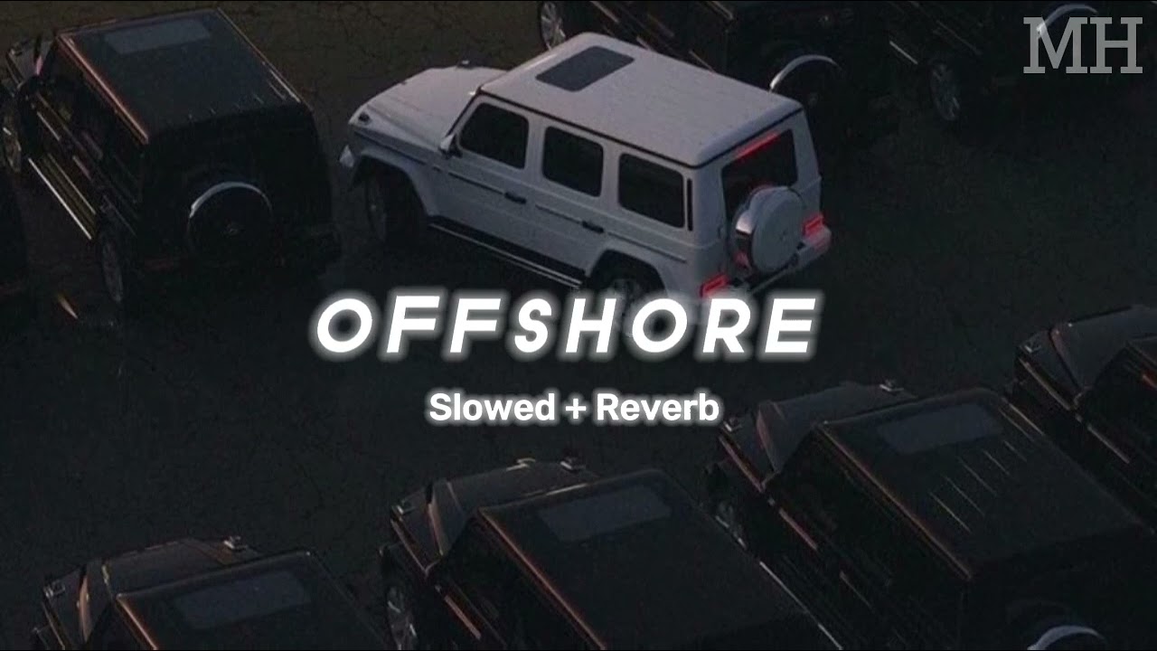Offshore | Slowed + Reverb | Music House