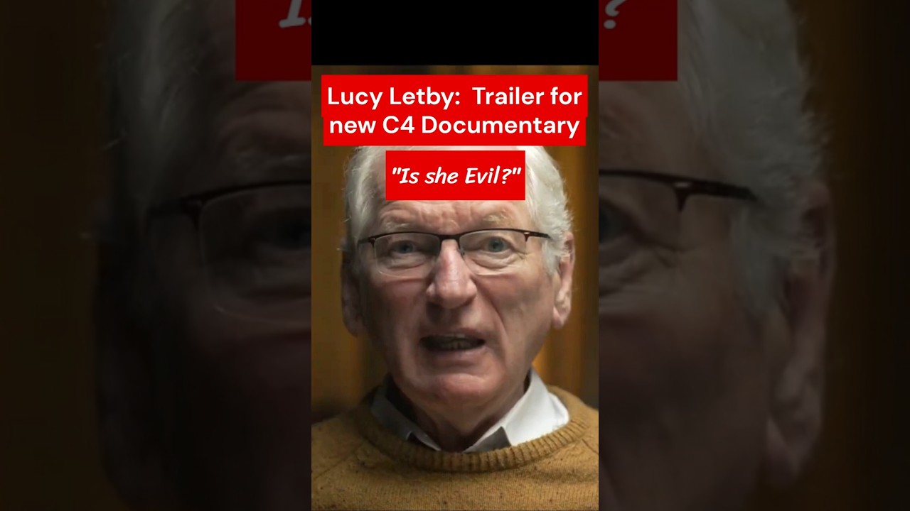 Trailer for new documentary - Conviction: The Case of Lucy Letby