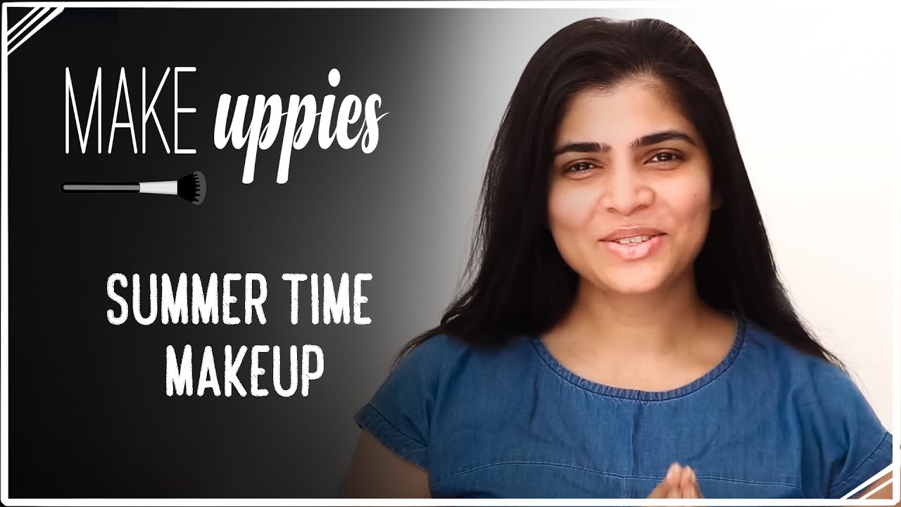 Summer time makeup (That works in humid cities) | Make-Uppies