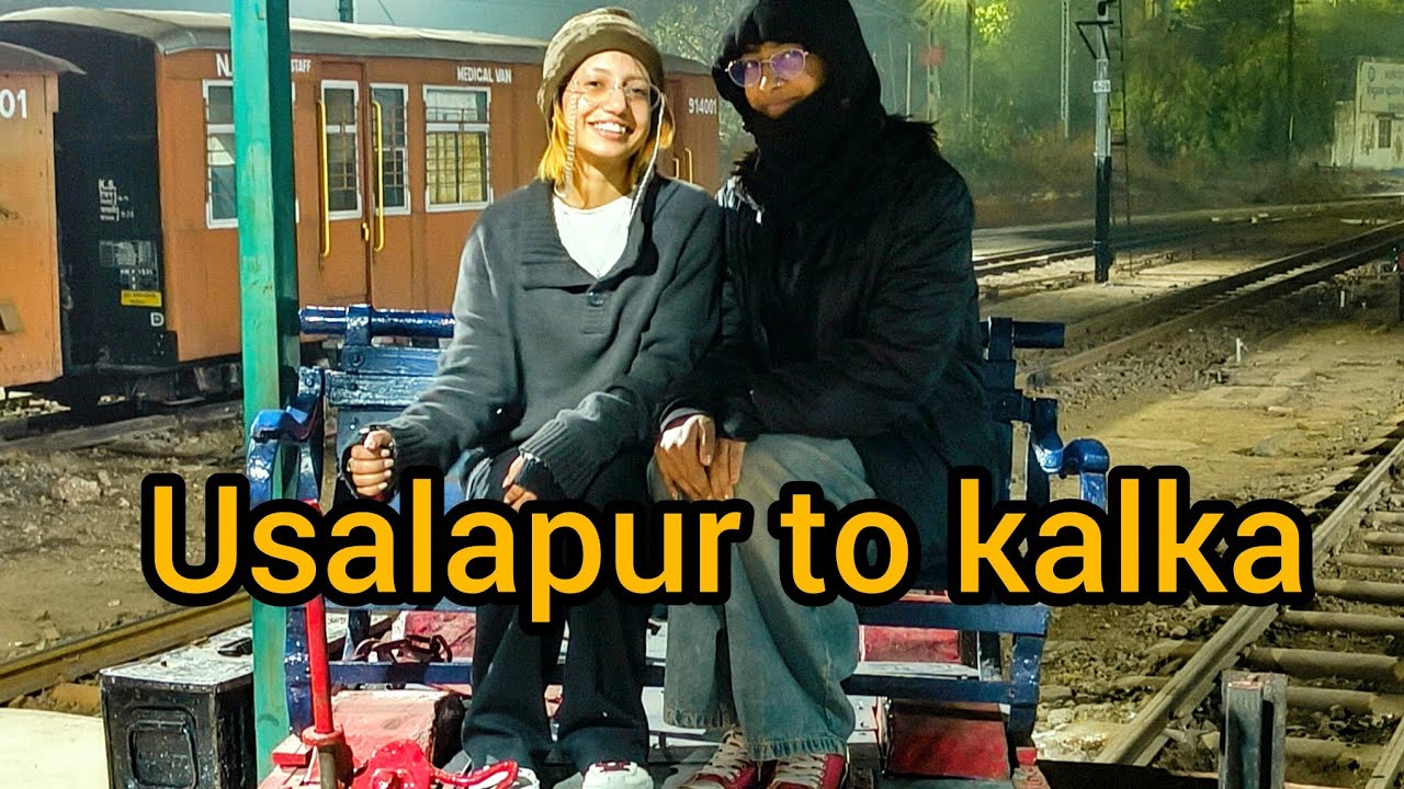 शिमला यात्रा पार्ट 1। उसलापुर से कालका।shimla trip part 1। Usalapur to kalka।